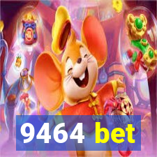 9464 bet